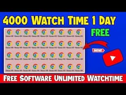 Watch Time Kaise Badhaye | Free में 4000 Watch Time | 4000 Watch Time Free In 1 Day