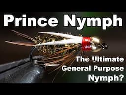 Prince Nymph - Best General Purpose Nymph?