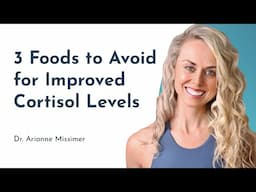 Reduce Stress Naturally: 3 Foods to Avoid for Healthy Cortisol