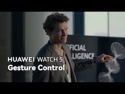 HUAWEI WATCH 5 - Gesture Control