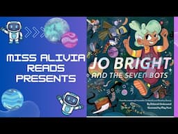 Jo Bright and the Seven Bots | Kids Read Aloud Books | Classroom Read Aloud Books | Robots