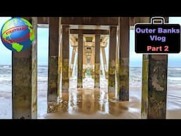 Outer Banks, North Carolina travel vlog Part 2 - A sandy desert, dinosaurs, and a never-ending pier!