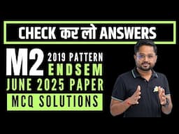 M2 2019 Endsem Pattern June 2025 Endsem MCQ Solutions Explained | Aalsi Engineer | Rounak Sir