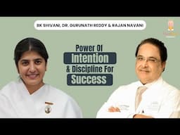 How To Face Challenges In Life? Insights from BK Shivani, Dr. Gurunath Reddy & Rajan Navani