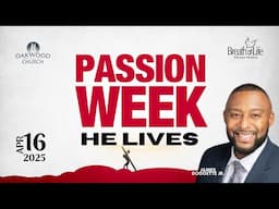 Passion Week | James Doggette, Jr. - 04/16/25