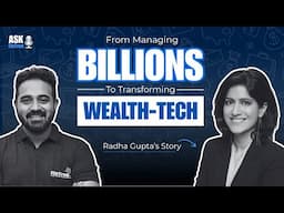 From Managing Billions to Winning Global FinTech Awards - Radha Gupta’s Story | Ask FinTree #35