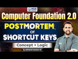 Computer Foundation 2.0 | Postmortem Of Short Cut Keys | Concept + Logic | By Abhishek Sachan Sir