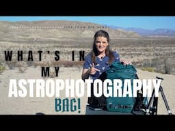 What's in my ASTROPHOTOGRAPHY Bag? 2025