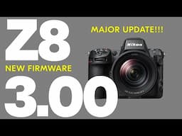 Z8 3.00 Major Firmware UPDATE From Nikon | Does It Get Better Than This? | Matt Irwin
