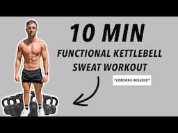 10 MIN: Functional Kettlebell Sweat Workout (Voice Coaching Included)