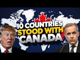 10 Countries That Stood With Canada Against Trump’s Policies!