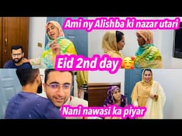 Eid 2nd day 🥰 || Ami ny Alishba ki nazar utari || Alsihba Amir daily vlog