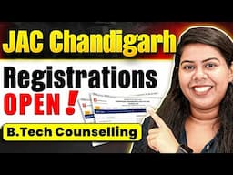 🎯JAC Chandigarh 2025 Counselling Registrations OPEN! BTech Admission #JACChandigarh #BTech #JEEMains