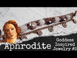 Aphrodite - Goddess Inspired Jewelry Using Bargain Bead Box