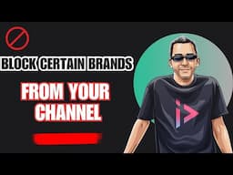 How to Keep Certain Ads OFF Your YouTube Channel