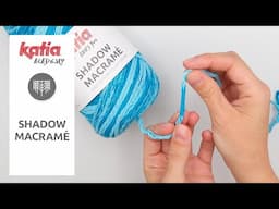 💡How it works 🎨🧵 Cómo usar Katia Shadow Macramé | ¡Crea efectos degradados únicos!