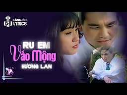 Hương Lan | Ru Em Vào Mộng (Mặc Thế Nhân) | Nhạc Vàng Tình Ca