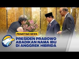 Presiden Prabowo Namai Anggrek Singapura dengan Nama Ibunda - [Primetime News]