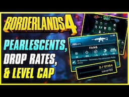 THOUGHTS ON PEARLESCENTS, DROP RATES, & LEVEL CAP IN BORDERLANDS 4 | Speculation, Discussion, & News