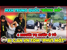 MXH Trung Quốc Bùng Nổ Khi CA Việt Nam Bắt Giữ 4 Người TQ Cướp Xe Ô Tô Giữa Ban Ngày Ở Thanh Hóa