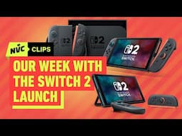 Switch 2 Launch Week: The Good, The Bad, and The Unexpected - NVC Clips