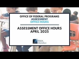 Assessment Office Hours (April 2025)