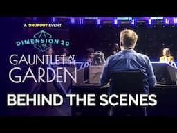 Behind the Scenes of Dimension 20 Live: Gauntlet at the Garden