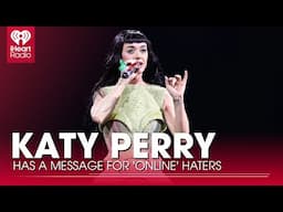 Katy Perry Has A Message For 'Online' Haters Following Blue Origin Backlash | Fast Facts