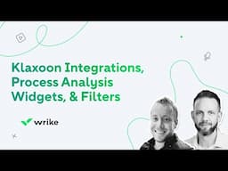Wrike Things Web Series! #3 - Klaxoon Integrations, Process Analysis, and filtering surprise!