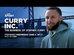 A sneak peek at CNBC Sport’s ‘Curry Inc.: The Business of Stephen Curry’