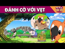 ĐÁNH CỜ VỚI VẸT - PHIM HOẠT HÌNH HAY NHẤT - KHOẢNH KHẮC KỲ DIỆU - TRUYỆN CỔ TÍCH HAY NHẤT