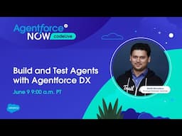 Agentforce NOW codeLive: Build and Test Agents with Agentforce DX