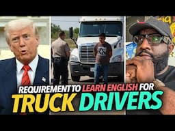 Trump Mandates Truck Drivers Required To Read, Write, Speak English If Driving With a CDL, Migrants