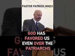God Has Favored Us Even Over The Patriarchs - Pastor Patrick Hines Sermon #shorts  #christianshorts