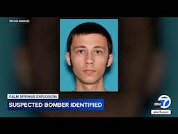 Father of Palm Springs explosion suspect says son was impressionable