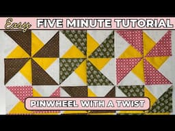 Fast and Easy Pinwheel Quilt Block with a Twist! 5 Minute Quilt Tutorial