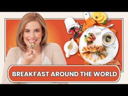 Breakfast Foods From Different Countries That Will Surprise You!