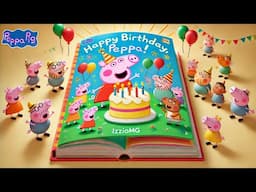 Happy Birthday, Peppa! 🎂 | Peppa Pig Animated Read Aloud Storybook for Kids