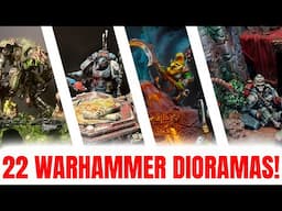 We Made 22 Warhammer Dioramas!