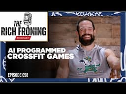 Can AI Program The CrossFit Games? // The Rich Froning Podcast 058