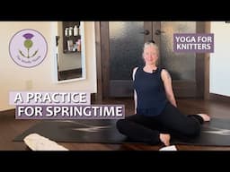 Yoga for Knitters - A Practice for Springtime                     #yoga #thewoollythistle #knitting