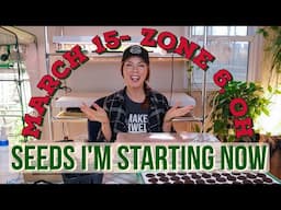 Veg, Herb & Flower Seeds to Sow in March- Zone 6