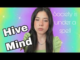 Society Is Under Hive Mind Control