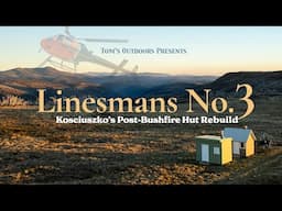 Linesmans No.3 Hut Airlifted by Helicopter | Kosciuszko Post-Bushfire Hut Rebuild | Part 6