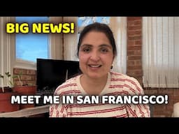 I’m Coming to San Francisco! Meet Me There? (BIG NEWS!)