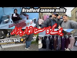 Cannon mills Bradford | uk cheapest shopping Bazar Bradford | Desi jaat uk with Breakfast