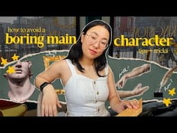 🌿 how to write a compelling main character // tips & advice