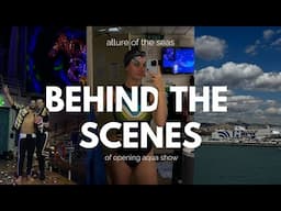 🚢 Allure of the Seas | Aqua 80 Too Opening + Rehearsals 🌊