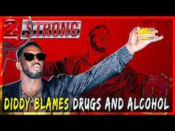 "Hidden in Plain Sight: Diddy's Intoxication Defense—A Legal Game Changer?" - 2 STRONG