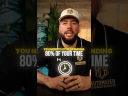 Cleaning Business Owners: Stop Wasting 80% of Your Time on This 🚫